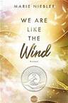 We Are Like the Wind