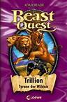 Beast Quest 12 - Trillion, Tyrann der Wildnis