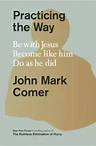 Practicing the Way John Mark Comer