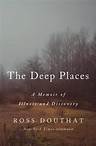 The Deep Places by Ross Douthat: 9780593237366 | PenguinRandomHouse.com: Books