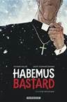 1, Habemus Bastard - Tome 1 - L être nécessaire