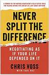 Book Summary: Never Split the Difference by Chris Voss