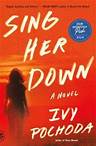Title: Sing Her Down: A Novel, Author: Ivy Pochoda