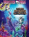Monster High 13 : la Grande Barrière des frayeurs