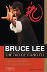 Bruce Lee The Tao of Gung Fu: A Study in the Way of Chinese Martial Art
