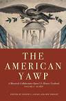 The American Yawp: A Massively Collaborative Open U.S. History Textbook, Vol. 1: To 1877 - Edited by Joseph L. Locke and Ben Wright