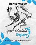 Sport Féminin Toujours Depuis 2018, l’initiative « Sport Féminin Toujours » vise à combattre les stéréotypes