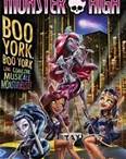 Monster High 12 : Boo York, Boo York - Une comédie musicale monstrueuse !
