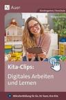 Kita-Clips: Digitales Arbeiten und Lernen