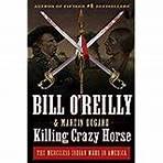 Killing Crazy Horse: The Merciless Indian Wars in America (Bill O'Reilly's Killing Series) 219 offers from