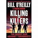 Killing the Killers: The Secret War Against Terrorists (Bill O'Reilly's Killing Series) 167 offers from
