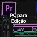 PC para Edição