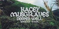 KACEY MUSGRAVES | Deeper Well World Tour
