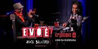Evoé! - Zeca Baleiro entrevista Linn da Quebrada - Episódio 04
