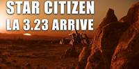 Star Citizen - La 3.23 est là et est encore bien bug ! (+ISC OVERDRIVE)