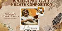 9 beats composition, Kaidang Gat | Bickram's world of Tabla