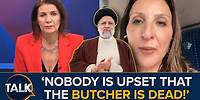 "Nobody Upset Because He Was The Butcher Of Tehran" | Iran President Ebrahim Raisi Death Latest