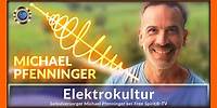 Elektrokultur - Michael Pfenninger