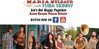 Maria Muldaur with Tuba Skinny - Album Release Concert