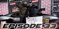 The Shake and Bake Show Episode 33!
