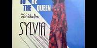 Sylvia - It's Good To Be The Queen