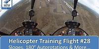 Helicopter Flight Training 28 - Slope Landings, 180° Autorotations & More...