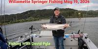 Spring Chinook Salmon Fishing May 19, 2024.