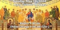 Sunday, May 12, 2024, 9:00 am (Ukr.) Holy Fathers of Nicea