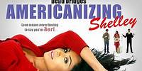 Americanizing Shelley | Trailer | WATCH ON AMAZON PRIME
