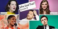 Who Said That? | Episode 31 with Rhys James, Jess Fostekew, Lauren Pattison and Thanyia Moore
