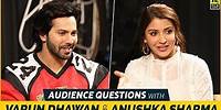 Anushka Sharma & Varun Dhawan Answer Fan Questions | FC Unfiltered | Anupama Chopra