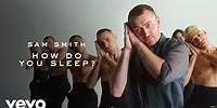 Sam Smith - How Do You Sleep? (Official Music Video)