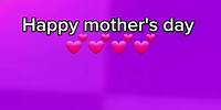HAPPY MOTHER'S DAY 💕💕💕💕💕💕 #subscribe #edit #memeanimation #animation #alightmotion #shorts