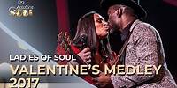 Ladies of Soul 2017 | Valentine's Medley