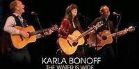 Karla Bonoff "The Water Is Wide" with Livingston Taylor & Sean McCue