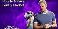 Matt Denton: How to Make a Lovable Robot