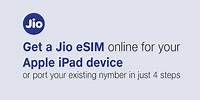 Steps to get eSIM online or port existing number for your Apple iPad device