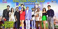 Ishq Vishk Pyaar Vyaar Song Launch Event | Ishq Vishk Rebound | Rohit, Pashmina, Jibraan, Naila