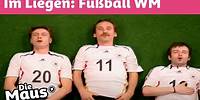 WM im Liegen | DieMaus | WDR