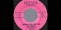The Crests - Number One With Me - '62 Doo-Wop / R&B on Selma label