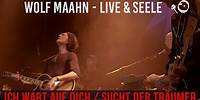 Wolf Maahn - Ich wart auf dich / Sucht der Träumer (Live in Köln)