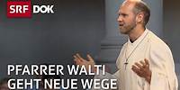 Christian Walti – Ein Pfarrer zwischen Tradition und Moderne | Reportage | SRF