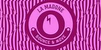 La Madone - Bounce & Move [BIRDFEED EXCLUSIVE]