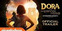 Dora & the Lost City of Gold | Official Trailer | Dora the Explorer | Nick