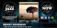Benny Goodman - I Cant Give You Anything But Love, Baby (1937)