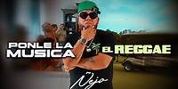 ÑEJO - PONLE LA MUSICA & EL REGGAE (VIDEO OFICAL)