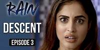 Rain | Episode 3 - 'Descent' | Priya Banerjee | A Web Series By Vikram Bhatt