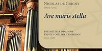 De Grigny - Ave maris stella | The Metzler Organ at Trinity College Cambridge