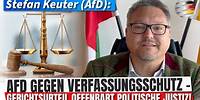 Keuters Klartext: AfD gegen Verfassungsschutz - Gerichtsurteil offenbart politische Justiz!