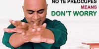 No Te Preocupes ( Spanish ) - Don’t worry - Baba Sehgal